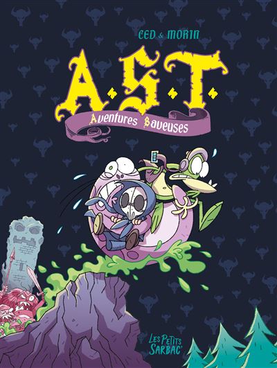 Ast - aventures baveuses (intégrale 2/2)