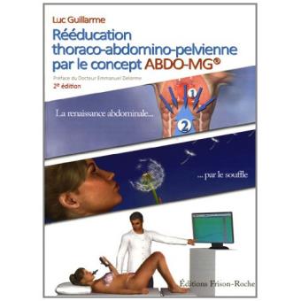Reeducation thoraco-abdomino pelvienne par le concept abdo-mg - broché ...