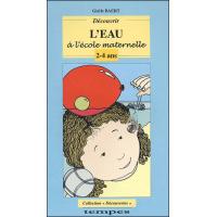 Guide DECOUVRIR L'EAU à l'école maternelle 2-4 ans