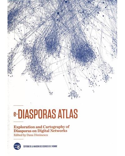 E-diasporas atlas - Dana Diminescu - broché