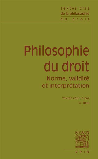 Textes clés de philosophie du droit normé, validité et interprétation