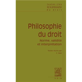 Textes clés de philosophie du droit normé, validité et interprétation