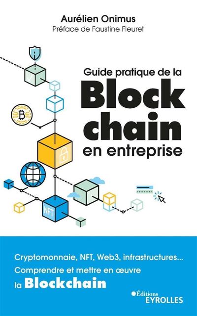 Guide pratique de la blockchain en entreprise - Aurélien Onimus - broché