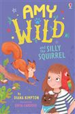 Amy Wild and the Silly Squirrel
