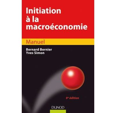 Initiation à La Macroéconomie - 9ème édition - Broché - Bernard Bernier ...