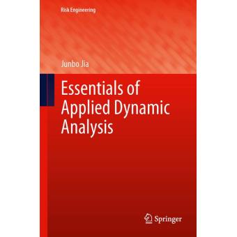 Essentials of applied dynamic analysis - relié - Junbo Jia - Achat ...