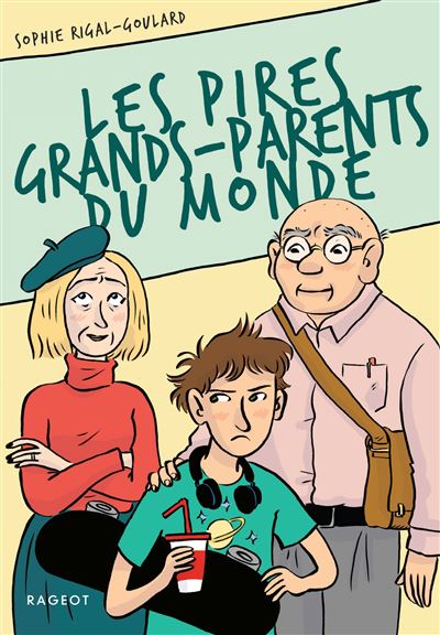 Les pires grands-parents du monde - Sophie Rigal-Goulard - Poche