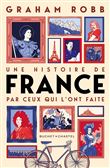 Une histoire de France par ceux qui l'ont faite