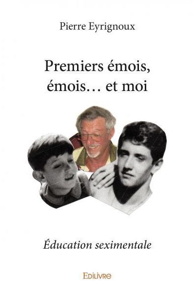 Premiers émois, émois… et moi