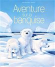 Aventure sur la banquise