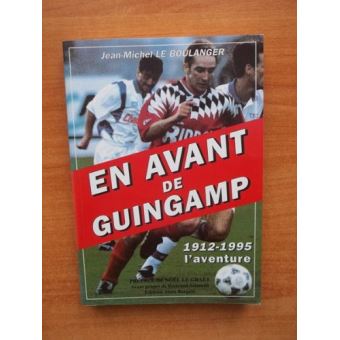 En avant de guingamp 1912-1995 l'aventure