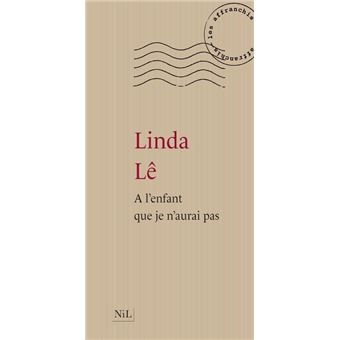 A l'enfant que je n'aurai pas - Nouvelle édition - broché ...