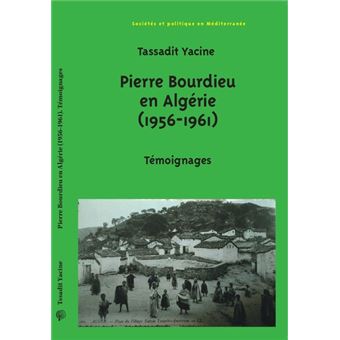 Pierre Bourdieu en Algérie (1956-1961)