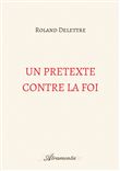 Un prétexte contre la foi