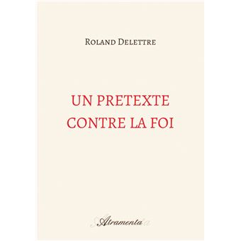 Un prétexte contre la foi