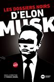 Les dossiers noirs d'Elon  Musk