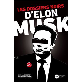 Les dossiers noirs d'Elon  Musk