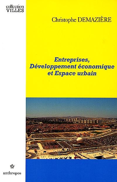 Entreprises developpement economique et espace urbain