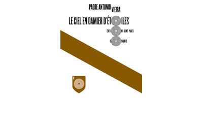Le Ciel en damier d'étoiles - Antonio Vieira - broché