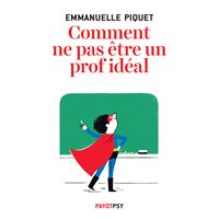 Comment ne pas etre un prof ideal
