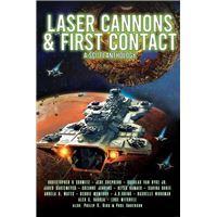 Laser Cannons & First Contact (a Sci-Fi Anthology)