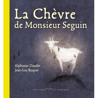 La Chevre De Monsieur Seguin Cartonne Alphonse Daudet Jean Luc Buquet Achat Livre Fnac