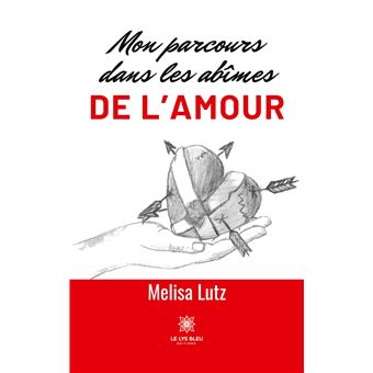 Mon parcours dans les abîmes de l'amour
