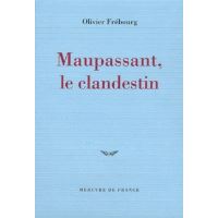 Maupassant, le clandestin