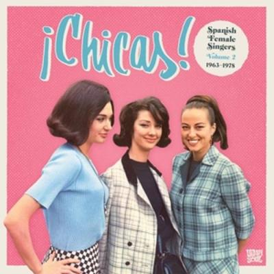 Chicas! - Spanish female singers 1963-1979, Volume 2