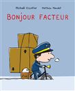 Bonjour facteur