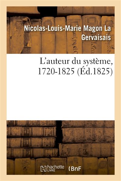 L'auteur du système, 1720-1825