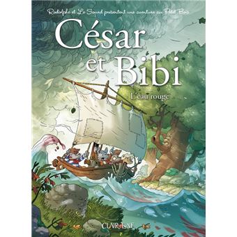 Les aventures de César et Bibi T1 - L’eau rouge