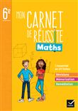 Mon carnet de réussite maths 6e - Ed 2022 - Cahier élève