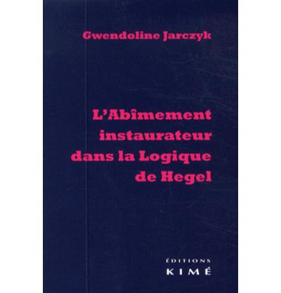 L'abimement instaurateur dans la logique de hegel