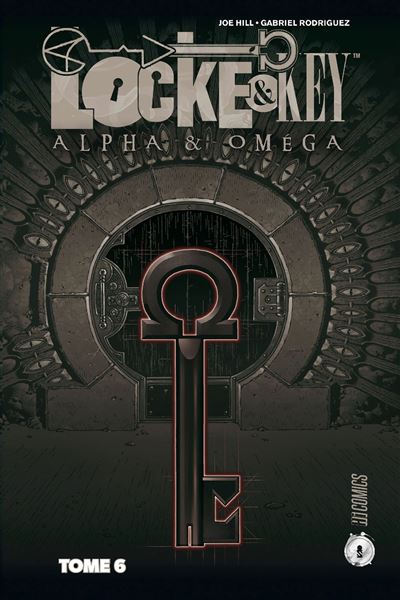 Locke & Key, T6 : Alpha & Omega - Joe Hill - cartonné