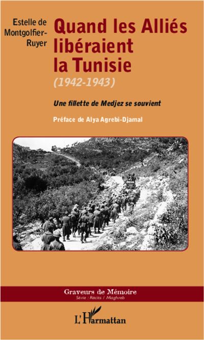 Quand les alliés libéraient la Tunisie : 1942-1943