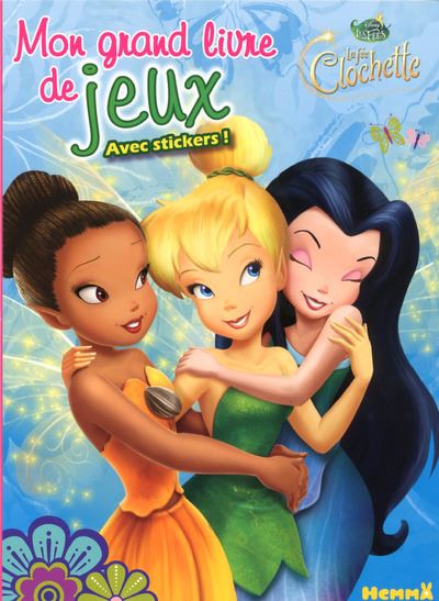 F E Clochette Disney La F E Clochette Mon Grand Livre De Jeux Avec Stickers Collectif