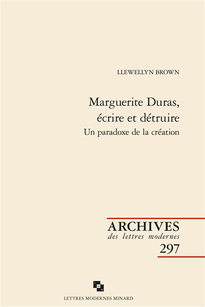 Marguerite Duras, écrire et détruire - Llewellyn Brown - broché