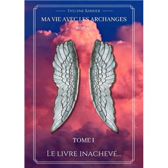 Ma vie avec les Archanges