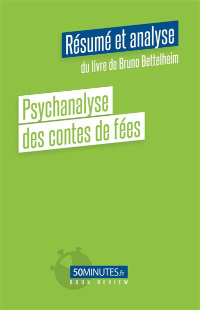 Psychanalyse des contes de fées (Résumé et analyse du livre de Bruno Bettelheim) - Judith Conde - broché