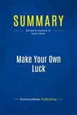 Summary: Make Your Own Luck