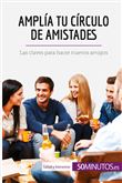 Amplía tu círculo de amistades