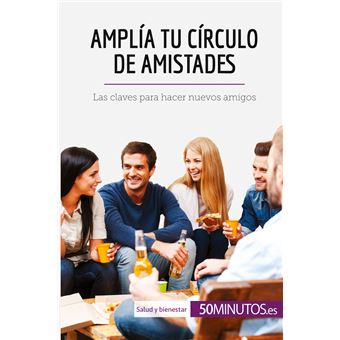 Amplía tu círculo de amistades