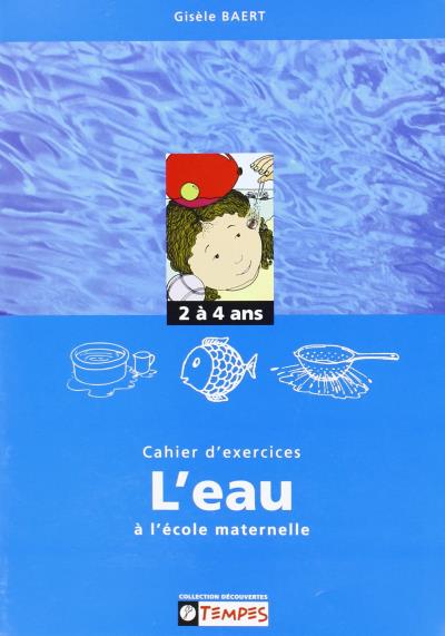 Cahier d'exercices sur le thème de l'eau 2-4 ans