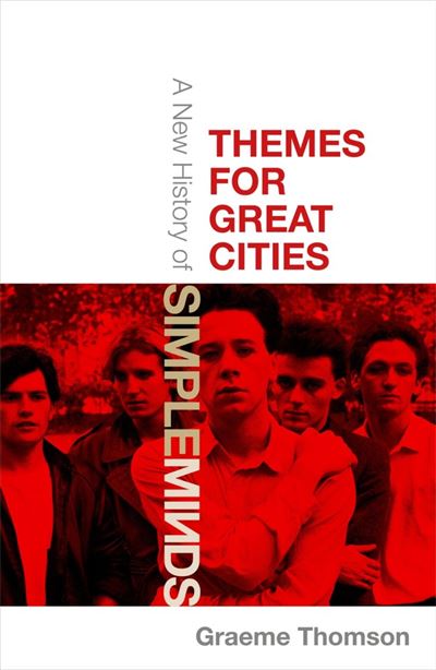 themes-for-great-cities-a-new-history-of-simple-minds-broch