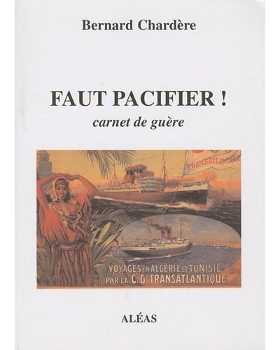 Faut pacifier ! - Bernard Chardère - broché