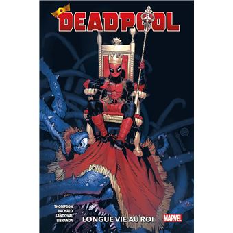 Deadpool T01 : Longue vie au roi