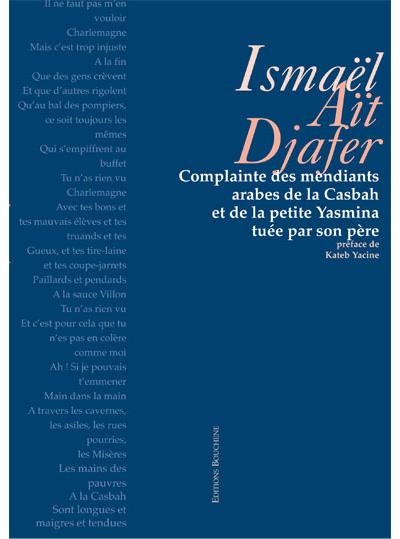Complainte des mendiants arabes de la casbah et de la petite Yasmina tuée par son père