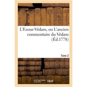 L'Ezour-Védam, ou L'ancien commentaire du Védam