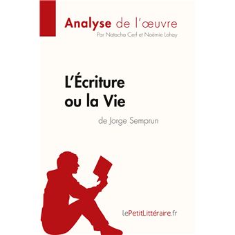 L'Écriture ou la Vie de Jorge Semprun (Analyse de l'oeuvre)
